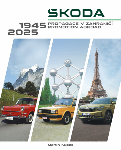 ŠKODA - propagace v zahraničí / Promotion Abroad 1945-2025 - PŘEDPRODEJ